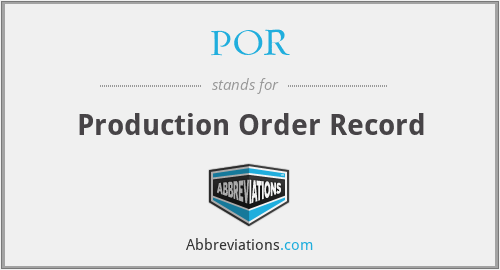 POR - Production Order Record