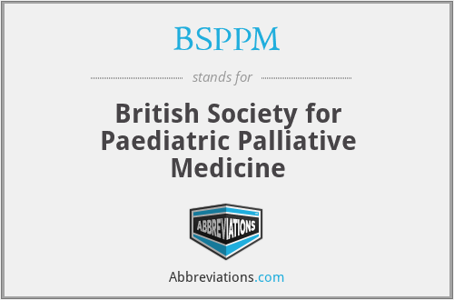 BSPPM - British Society for Paediatric Palliative Medicine