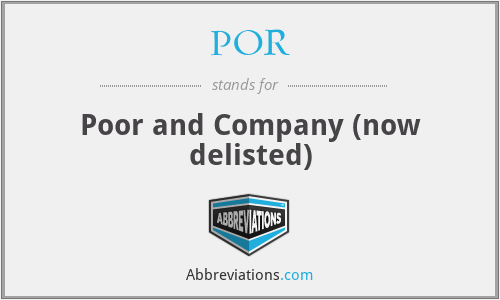 POR - Poor and Company (now delisted)