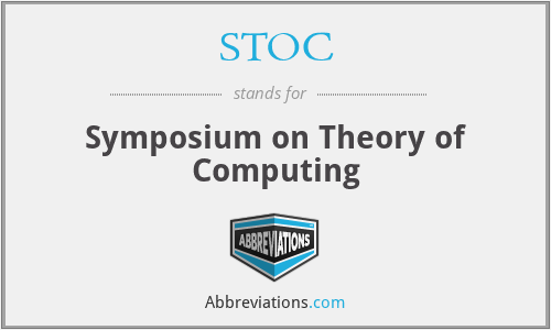 STOC - Symposium on Theory of Computing