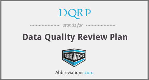 DQRP - Data Quality Review Plan