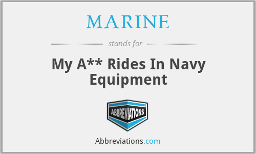 MARINE - My A** Rides In Navy Equipment