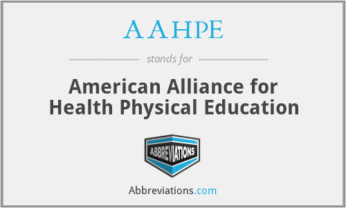 AAHPE - American Alliance for Health Physical Education