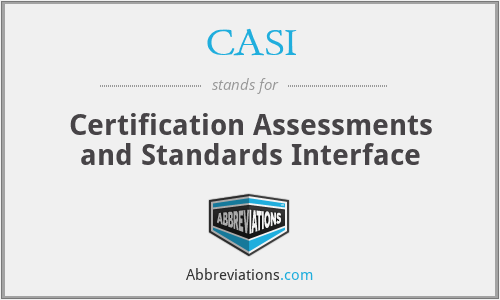 CASI - Certification Assessments and Standards Interface