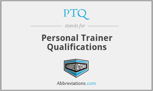 PTQ - Personal Trainer Qualifications
