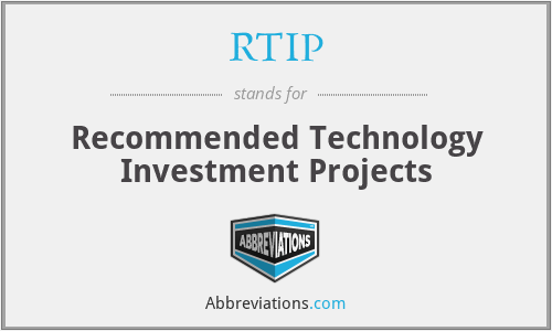RTIP - Recommended Technology Investment Projects