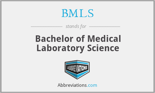 BMLS - Bachelor of Medical Laboratory Science