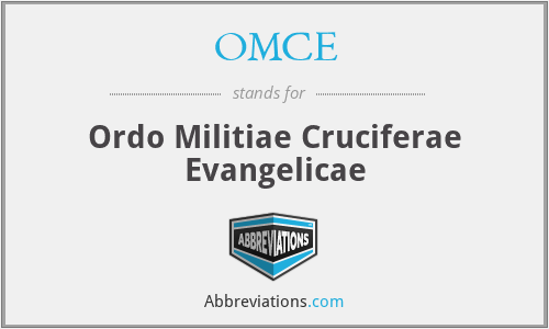 OMCE - Ordo Militiae Cruciferae Evangelicae