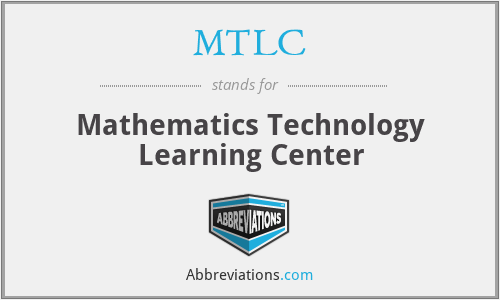 MTLC - Mathematics Technology Learning Center