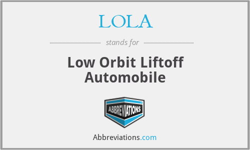 LOLA - Low Orbit Liftoff Automobile