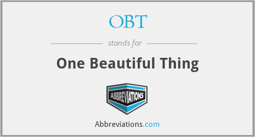 OBT - One Beautiful Thing