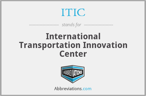 ITIC - International Transportation Innovation Center