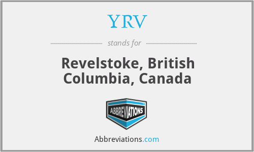 YRV - Revelstoke, British Columbia, Canada