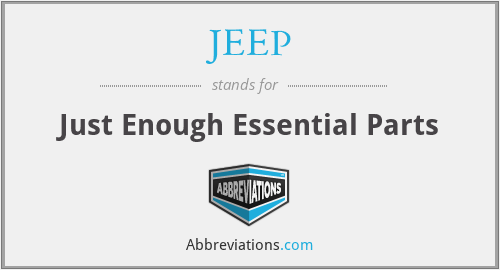 JEEP - Just Enough Essential Parts