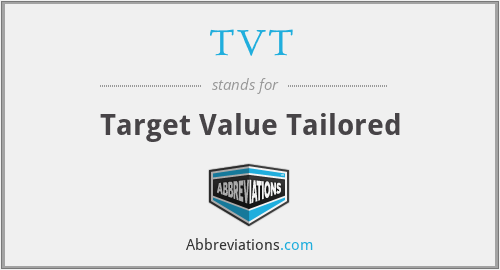 TVT - Target Value Tailored