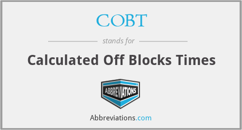 COBT - Calculated Off Blocks Times