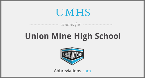 UMHS - Union Mine High School