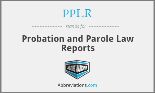 PPLR - Probation and Parole Law Reports
