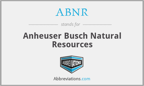 ABNR - Anheuser Busch Natural Resources