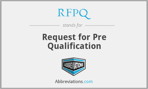 RFPQ - Request for Pre Qualification