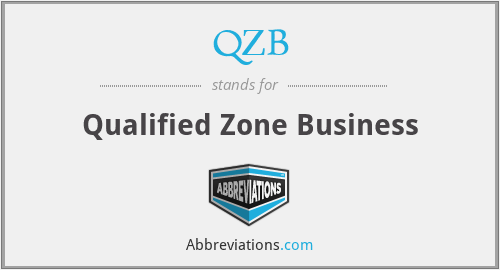 QZB - Qualified Zone Business