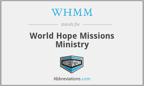 WHMM - World Hope Missions Ministry