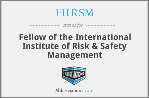 FIIRSM - Fellow of the International Institute of Risk & Safety Management
