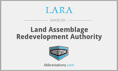 LARA - Land Assemblage Redevelopment Authority