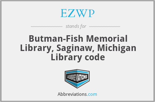 EZWP - Butman-Fish Memorial Library, Saginaw, Michigan Library code