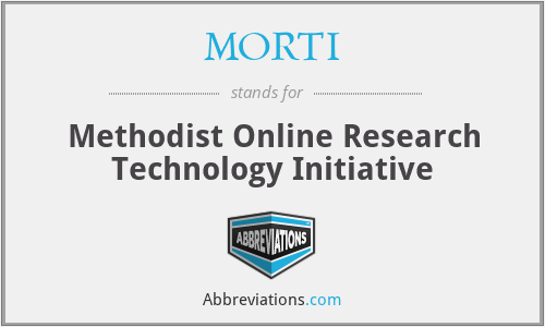 MORTI - Methodist Online Research Technology Initiative