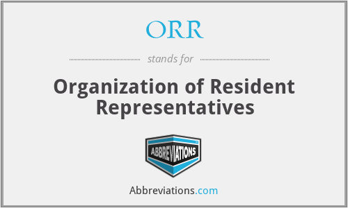 ORR - Organization of Resident Representatives
