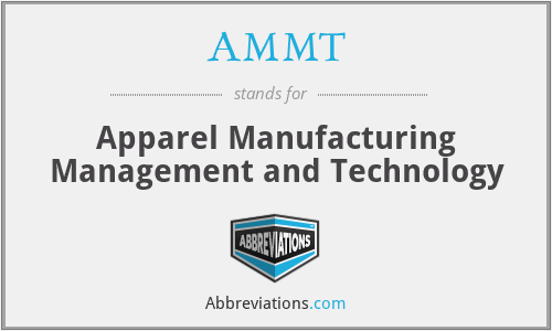 AMMT - Apparel Manufacturing Management and Technology