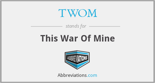 TWOM - This War Of Mine