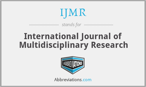 IJMR - International Journal of Multidisciplinary Research