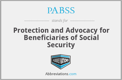 PABSS - Protection and Advocacy for Beneficiaries of Social Security
