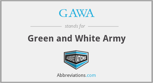GAWA - Green and White Army