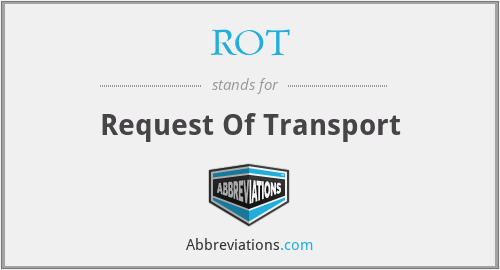 ROT - Request Of Transport