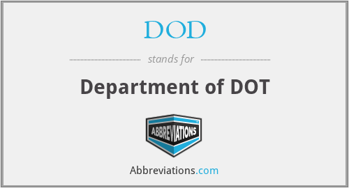 DOD - Department of DOT
