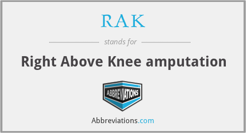 RAK - Right Above Knee amputation