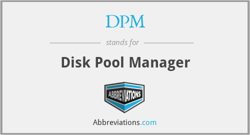 DPM - Disk Pool Manager