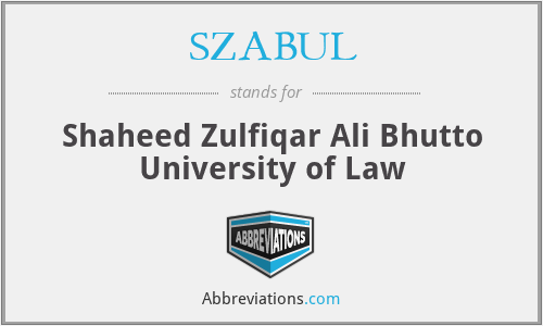 SZABUL - Shaheed Zulfiqar Ali Bhutto University of Law