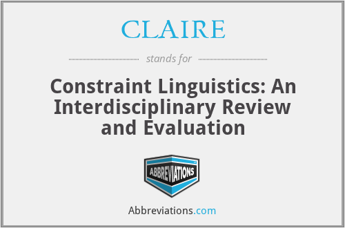 CLAIRE - Constraint Linguistics: An Interdisciplinary Review and Evaluation