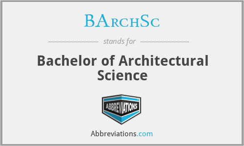 BArchSc - Bachelor of Architectural Science