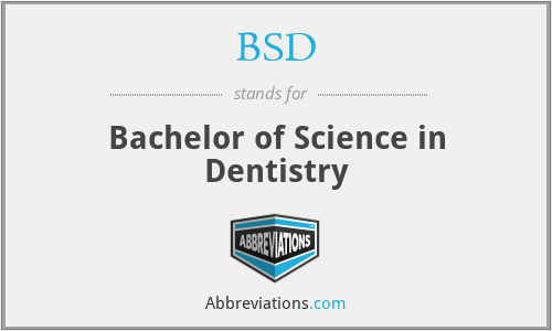 BSD - Bachelor of Science in Dentistry