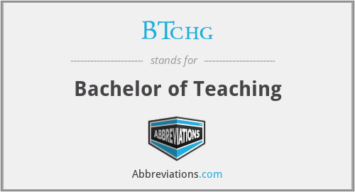 BTchg - Bachelor of Teaching