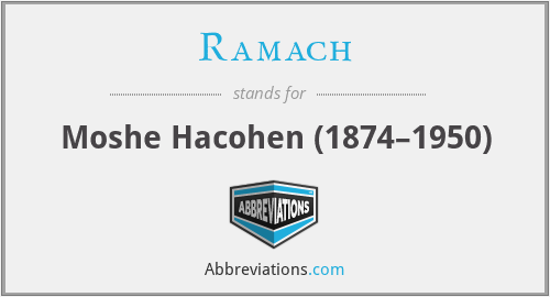 Ramach - Moshe Hacohen (1874–1950)