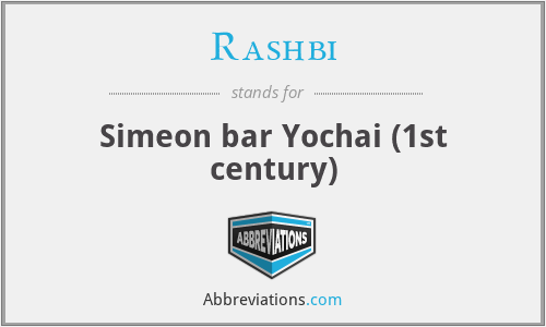Rashbi - Simeon bar Yochai (1st century)