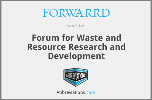 FORWARRD - Forum for Waste and Resource Research and Development