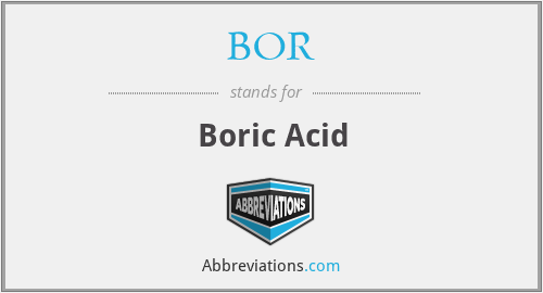 BOR - Boric Acid