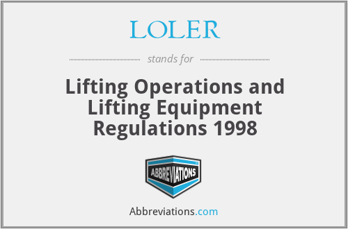 LOLER - Lifting Operations and Lifting Equipment Regulations 1998